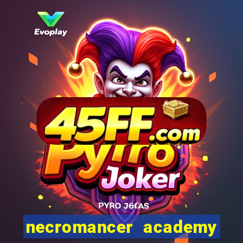necromancer academy and the genius summoner 52